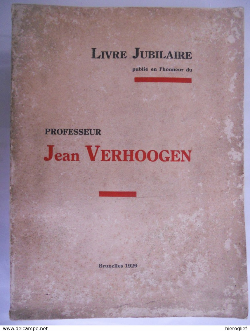 Livre Jubilaire Professeur Jean VERHOOGEN ° Molenbeek-Saint-Jean + Rhode-Saint-Genèse Université De Bruxelles Chirurgie - Surgery