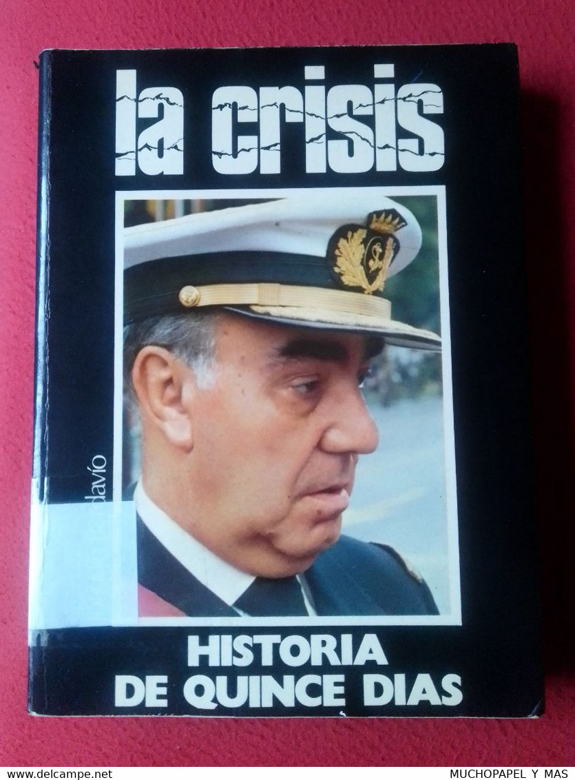 ANTIGUO LIBRO LA CRISIS HISTORIA DE QUINCE DÍAS JOAQUÍN BARDAVÍO EDICIONES SEDMAY 1974 CARRERO BLANCO ALMIRANTE SPAIN... - Geschiedenis & Kunst