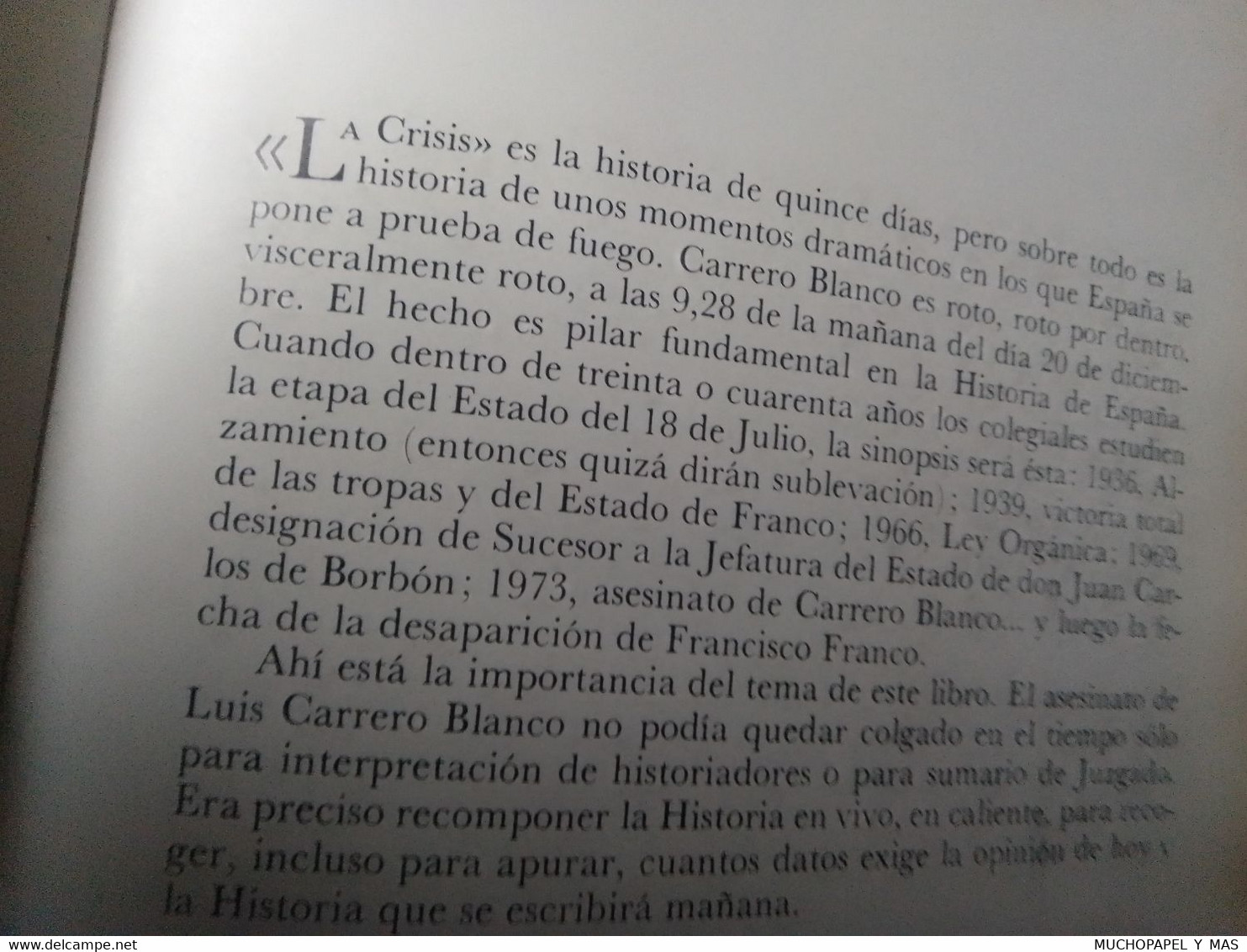 ANTIGUO LIBRO LA CRISIS HISTORIA DE QUINCE DÍAS JOAQUÍN BARDAVÍO EDICIONES SEDMAY 1974 CARRERO BLANCO ALMIRANTE SPAIN... - Geschiedenis & Kunst