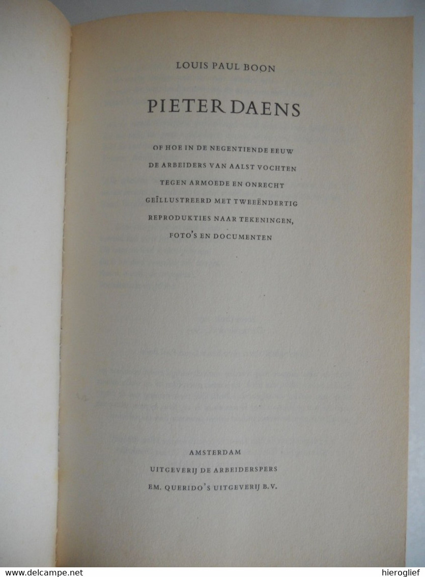 PIETER DAENS Hoe In 19 Eeuw Arbeiders V Aalst Vochten Tegen Armoede Door LOUIS PAUL BOON Aalst Erembodegem Priester - Littérature