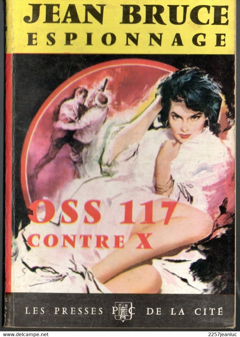 Roman Espionnage * Jean Bruce OSS 117 Contre X * Editions Presses De La Cité De 1964 - Presses De La Cité