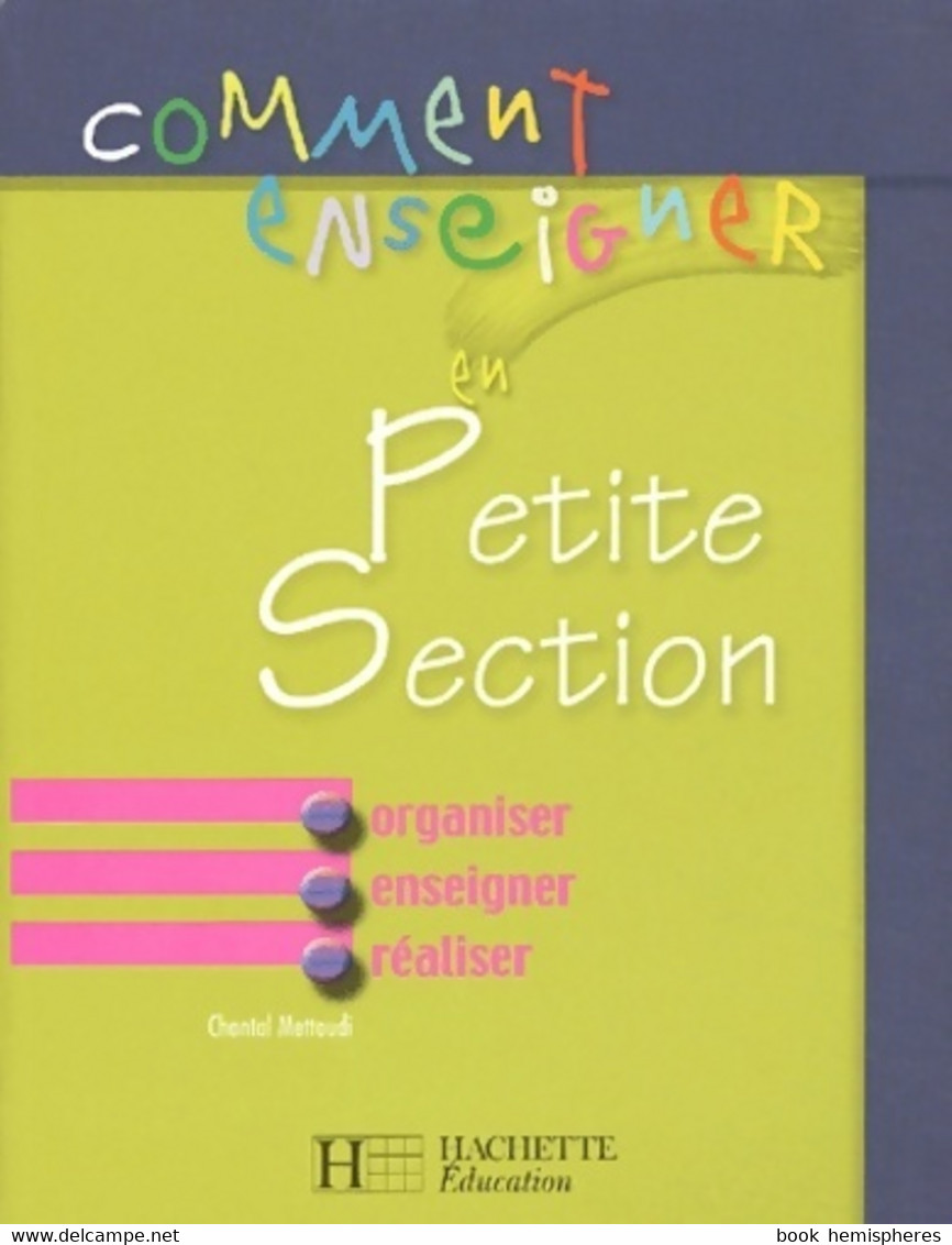 Comment Enseigner En Petite Section De Chantal Mettoudi (2003) - 0-6 Jahre