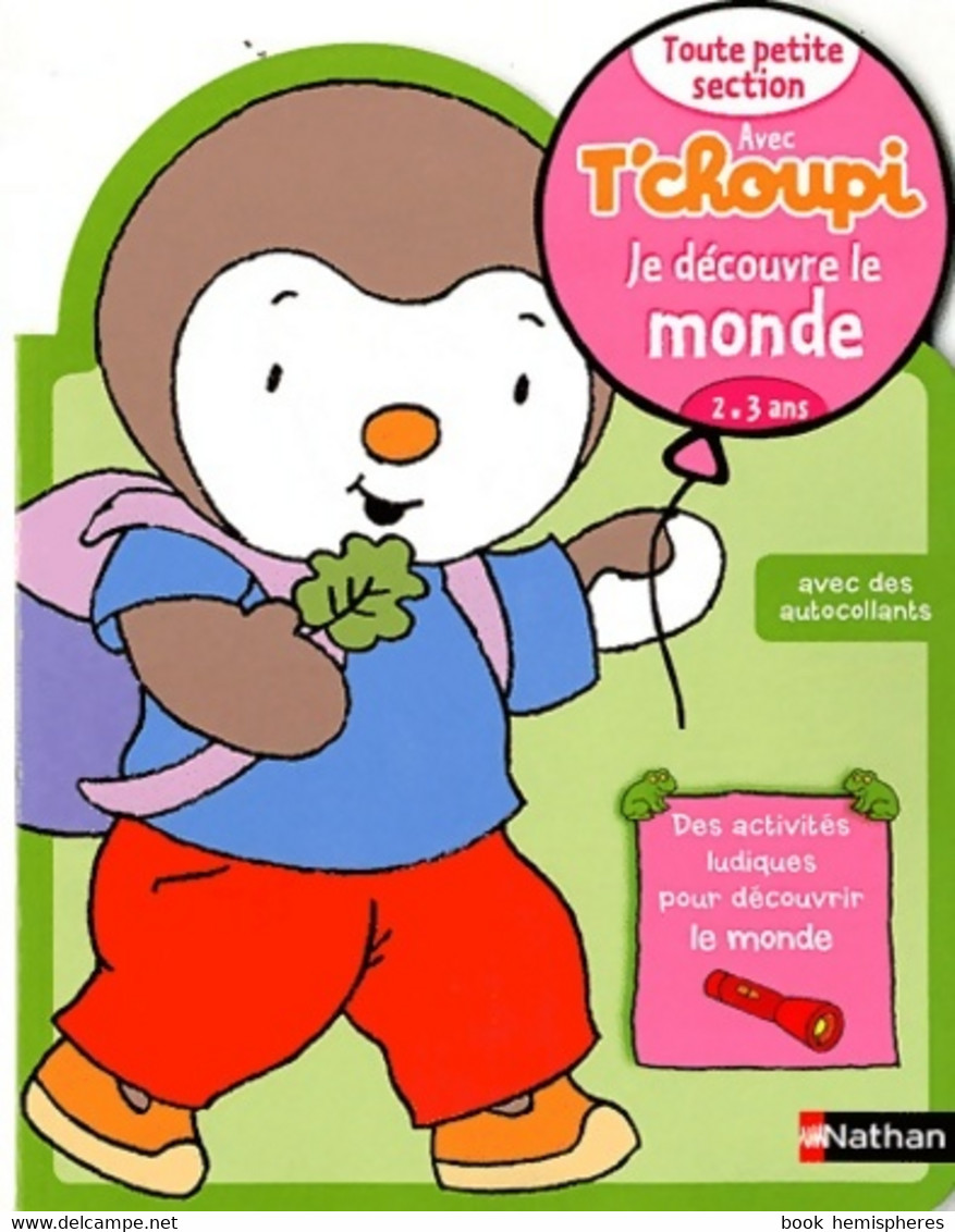 Avec T'choupi - Je Découvre Le Monde Tps De Anne Popet (2011) - 0-6 Years Old