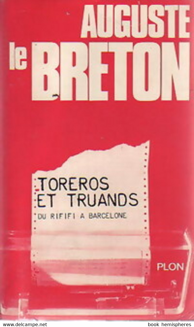 Du Rififi à Barcelone (Toreros Et Truands) De Auguste Le Breton (1972) - Antiguos (Antes De 1960)