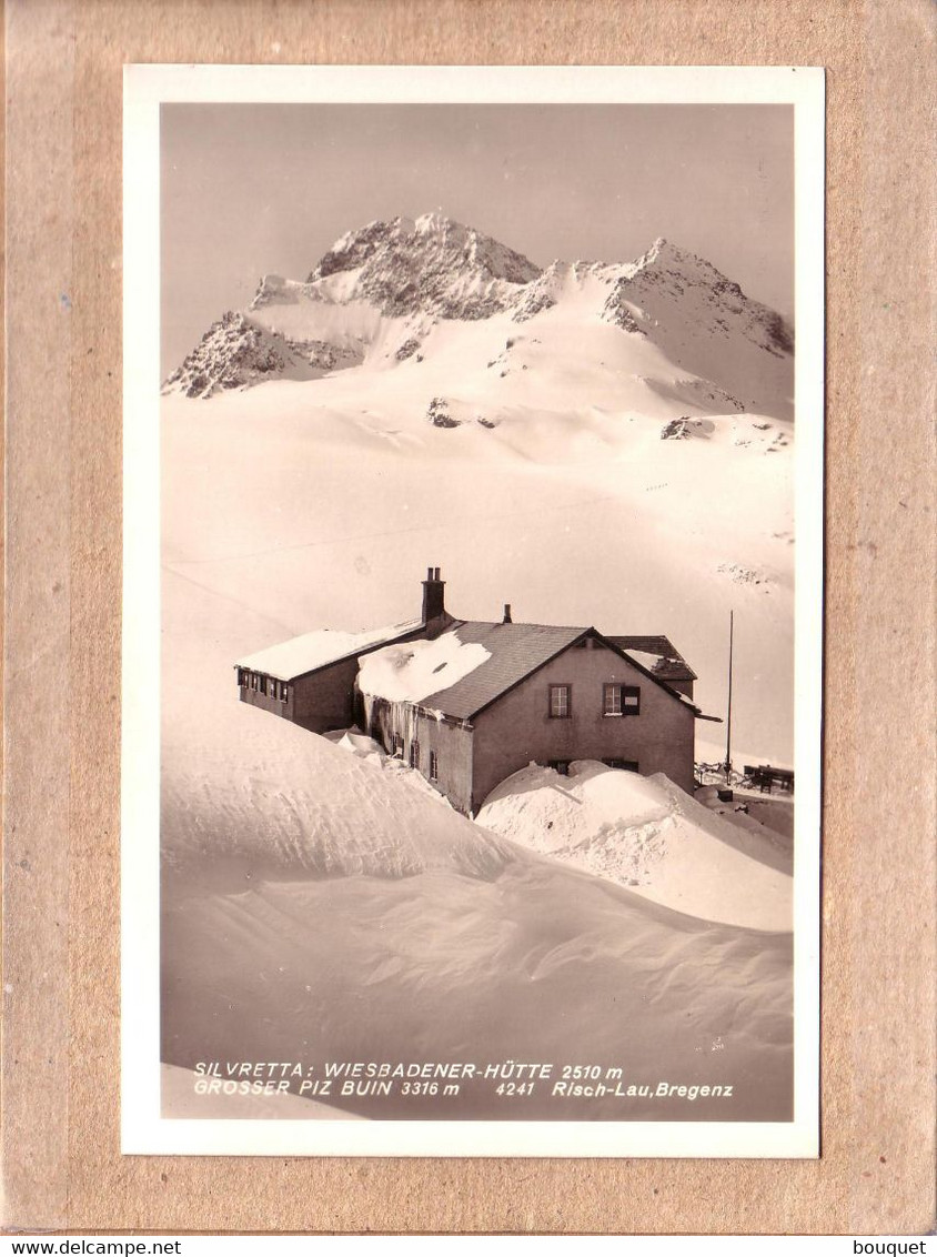 AUTRICHE - GASCHURN - 4234 - SILVRETTA , WIESBADENER HÜTTE - GROSSER PIZ BUIN - éditeur Risch Lau - Gaschurn