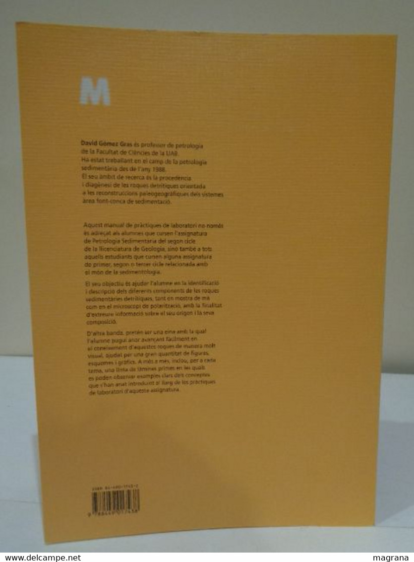 Petrologia sedimentària de les roques detrítiques. Manual de pràctiques de laboratori. David Gómez-Gras. 1999.