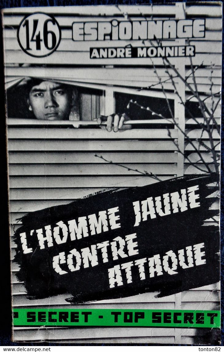 André Monnier - L'Homme Jaune Contre Attaque - Éditions Atlantic " Top Secret " N° 146 - Éditions Atlantic - ( 1961 ) . - Autres & Non Classés