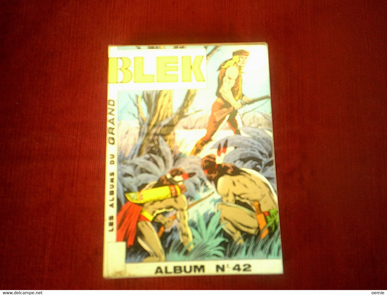 LES ALBUMS DU GRAND BLEK  /  ALBUM N° 42 - Blek