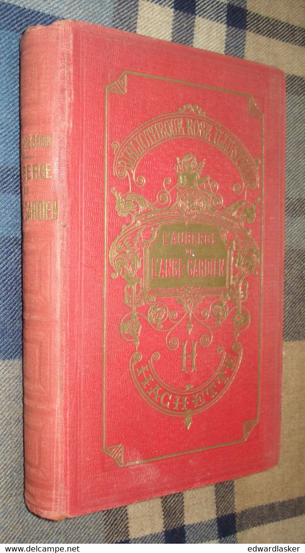 BIBLIOTHEQUE ROSE : L'Auberge De L'Ange Gardien - Ill. Foulquier - 1922 - Tête Dorée - Biblioteca Rosa