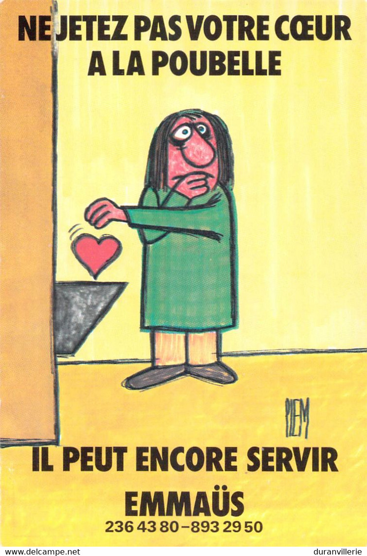 PIEM Carte Postale PUB Emmaüs Solidarité. "Ne Jetez Pas Votre Coeur à La Poubelle, Il Peut Encore Servir... Emmaüs - Piem