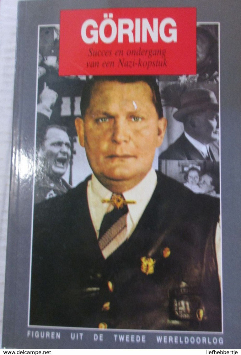 Göring - Succes En Ondergang Van Een Nazi-kopstuk - 1992 - Door R. Manvell - Guerre 1939-45