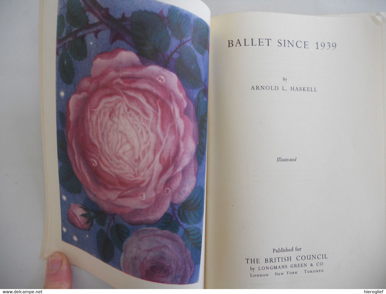 BALLET Since 1939 By Arnold L. Haskell Sadlers Wells Productions Companies Nationalism / New York The British Council - Fine Arts