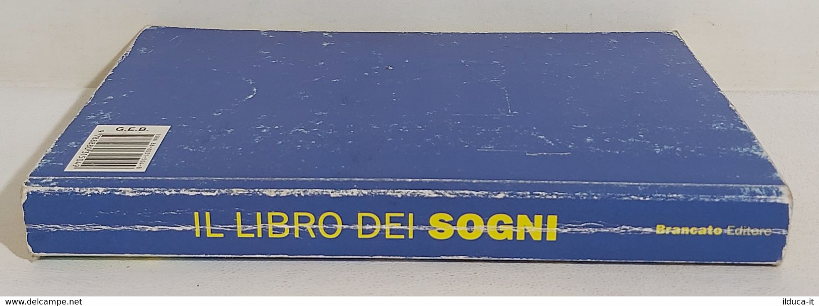 I106371 Il Libro Dei Sogni Per Vincere Al Lotto E Al Superenalotto - Brancato - Andere & Zonder Classificatie