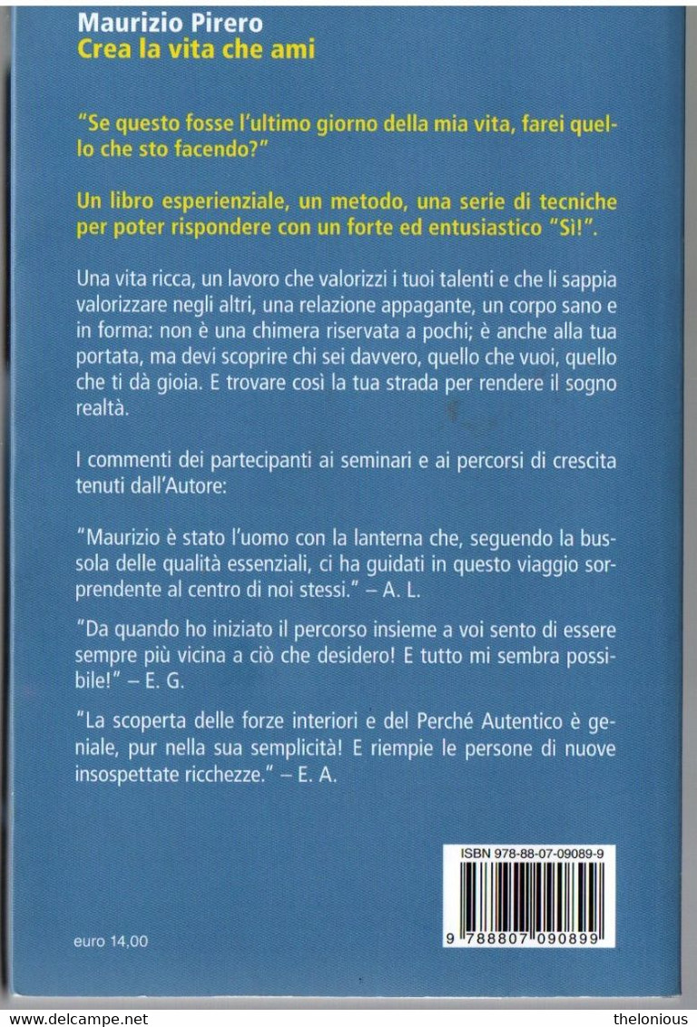 # Maurizio Pirero - Crea La Vita Che Ami - Ritrova Le Tue Risorse Interiori E Diventa Ciò Che Sei - Medicina, Psicologia