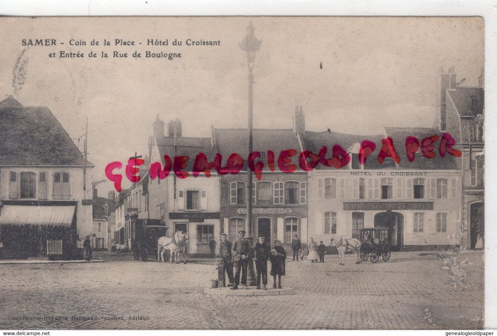 62- SAMER -COIN DE LA PLACE - HOTEL DU CROISSANT ET ENTREE DE LA RUE DE BOULOGNE - Samer