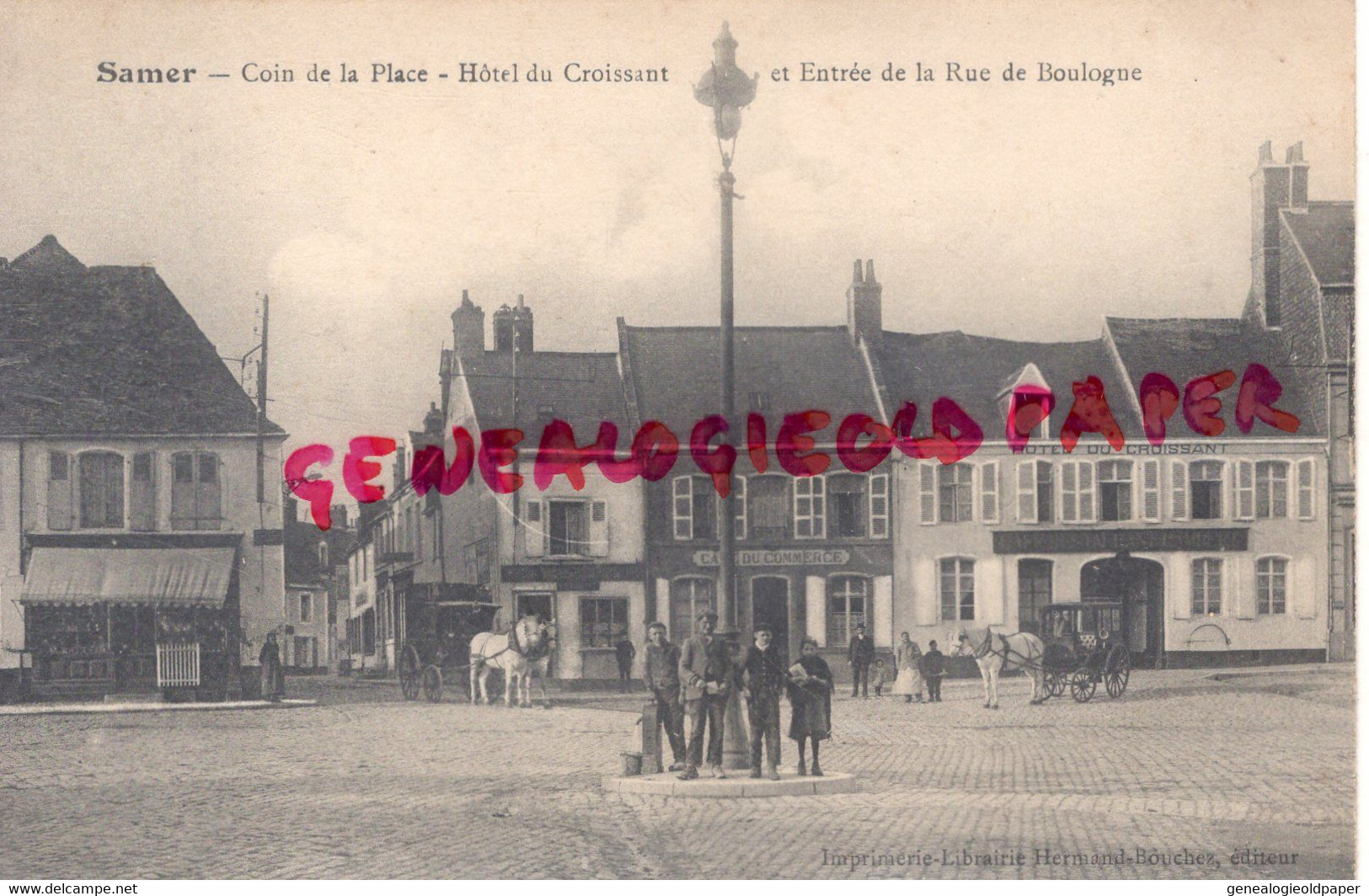 62- SAMER - COIN DE LA PLACE - HOTEL DU CROISSANT ET ENTREE DE LA RUE DE BOULOGNE - Samer