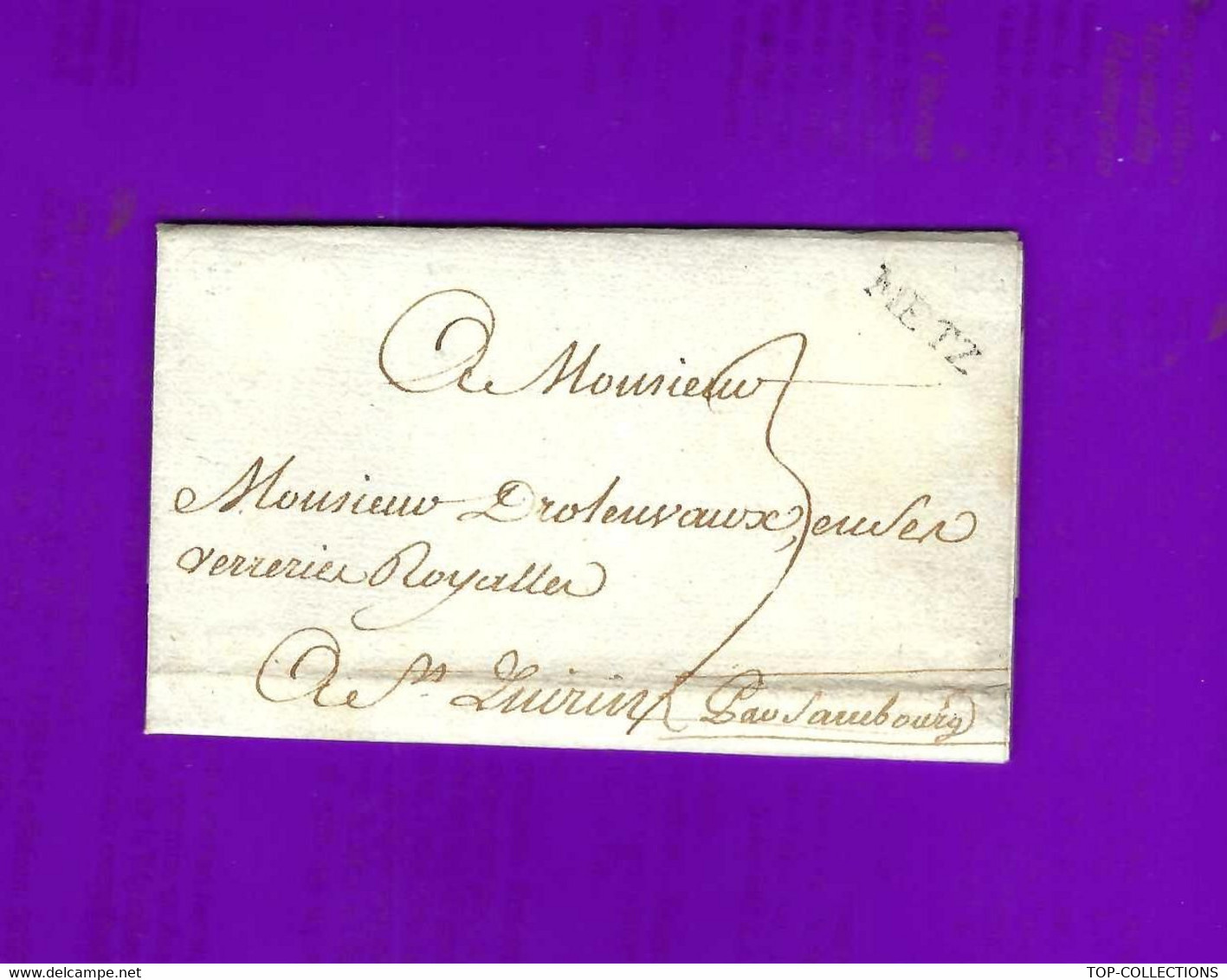 1756 LETTRE De Metz Sign. Pour Mr Drolenvaux Verreries Royales De St Quirin Moselle  VOIR HISTORIQUE - ... - 1799