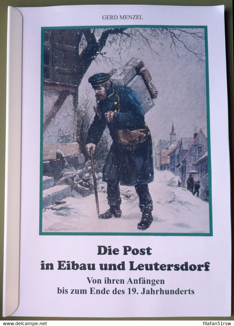 Die Post In Eibau Und Leutersdorf, Von Ihren Anfängen Bis Zum Ende Des 19. Jahrhunderts - Philately And Postal History