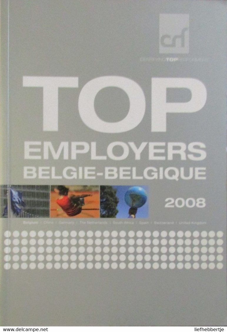 Top Employers België-Belgique - 2008 - Jaarboek Annuaire Adressenboek - Practical