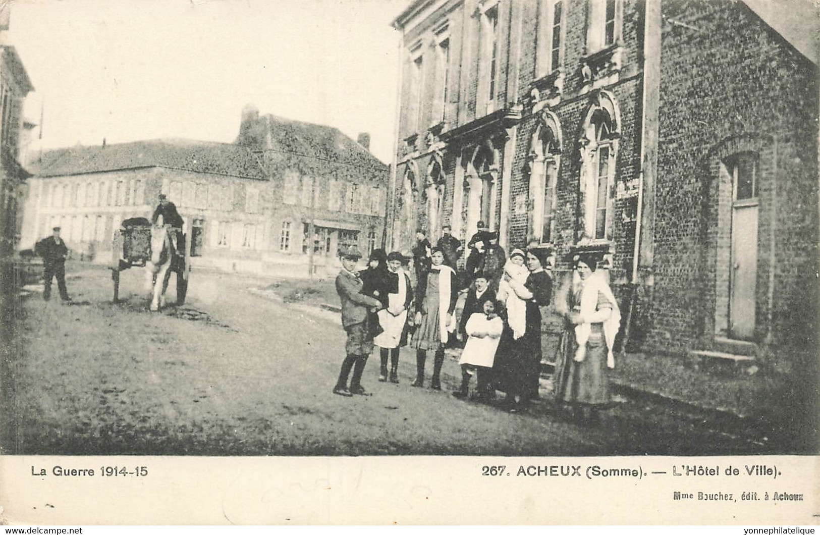80 - SOMME - ACHEUX - Hôtel De Ville - Guerre 1914-15 - Atelage, Animation - Mme Bouchez, édit. -10274 - Acheux En Amienois