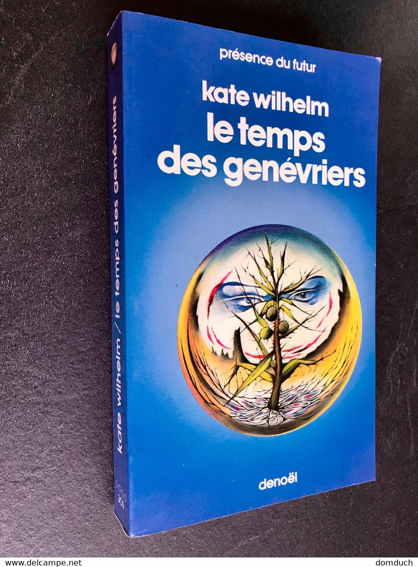 PRESENCE DU FUTUR N° 309  Le Temps De Genévriers  Kate WILHEM Be+ - Denoël