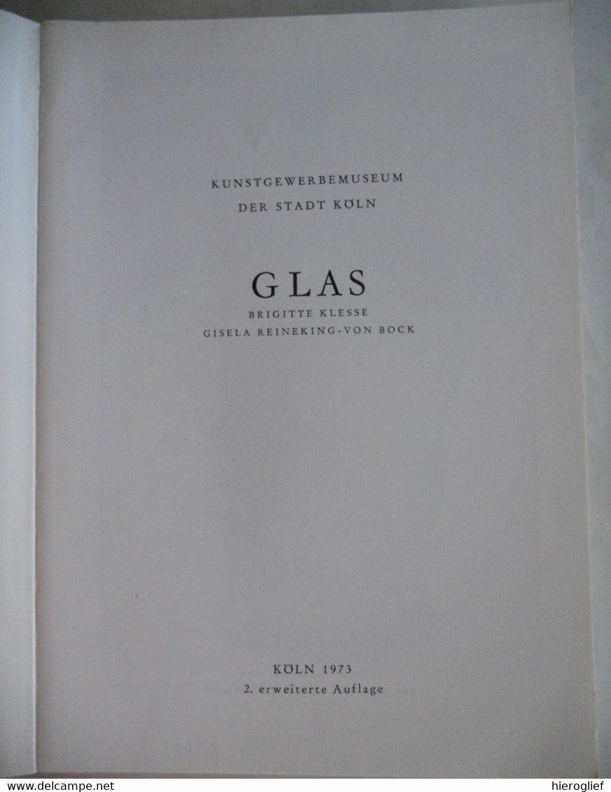 GLAS - KUNSTGEWERBEMUSEUM Der Stadt KÖLN Brigitte Klesse Gisela Reinerking-Von Bock 1973 - Musées & Expositions