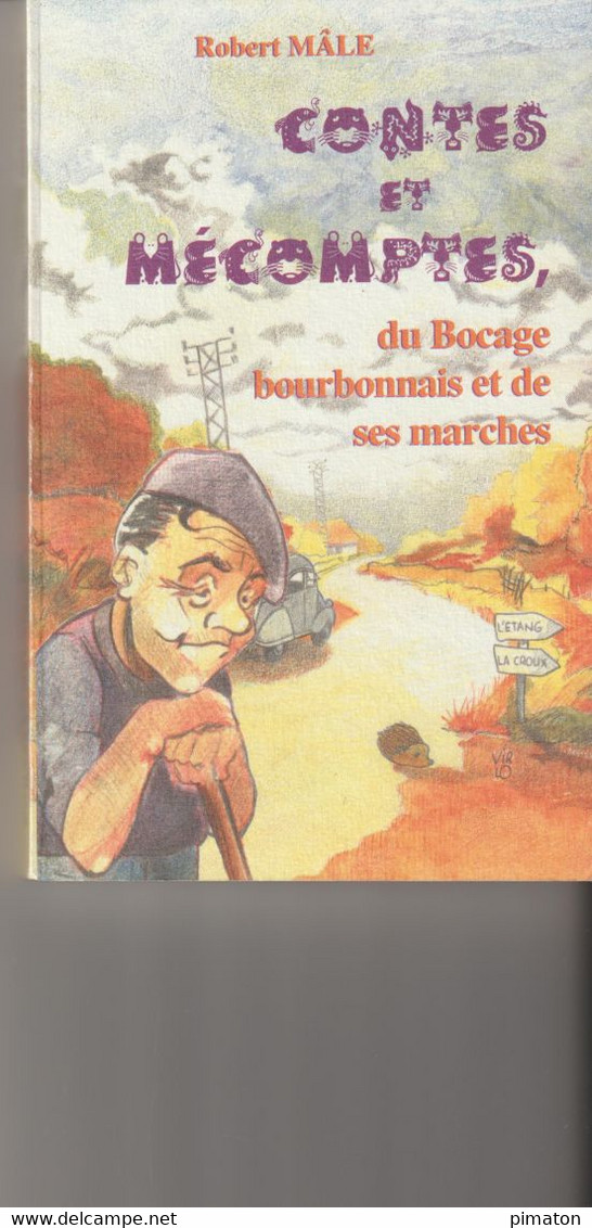 Livre CONTES ET MECOMPTES Du Bocage Bourbonnais Et De Ses Marches Par Robert MALE - Bourbonnais