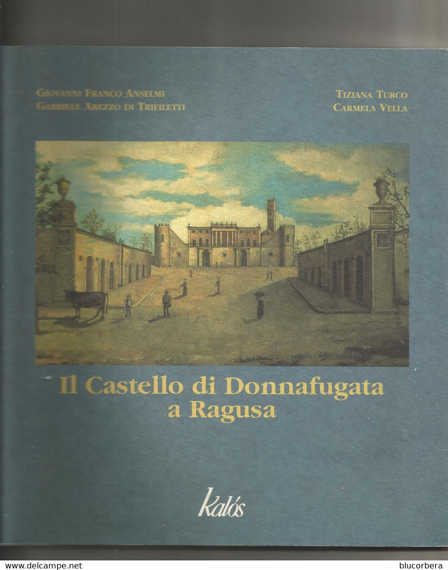 IL CASTELLO DI DONNAFUGATA A RAGUSA OBLUNGO PAG. 84 ILLUSTRATO ED. KALOS TURCO - VELLA - History