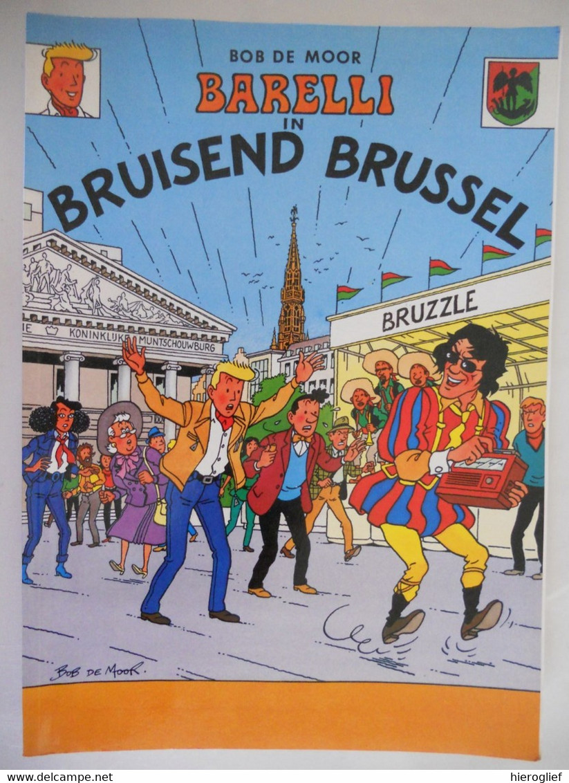 BARELLI In BRUISEND BRUSSEL - Bob De Moor - 1988 / Vlaamse Executive / EERSTE DRUK - Autres & Non Classés