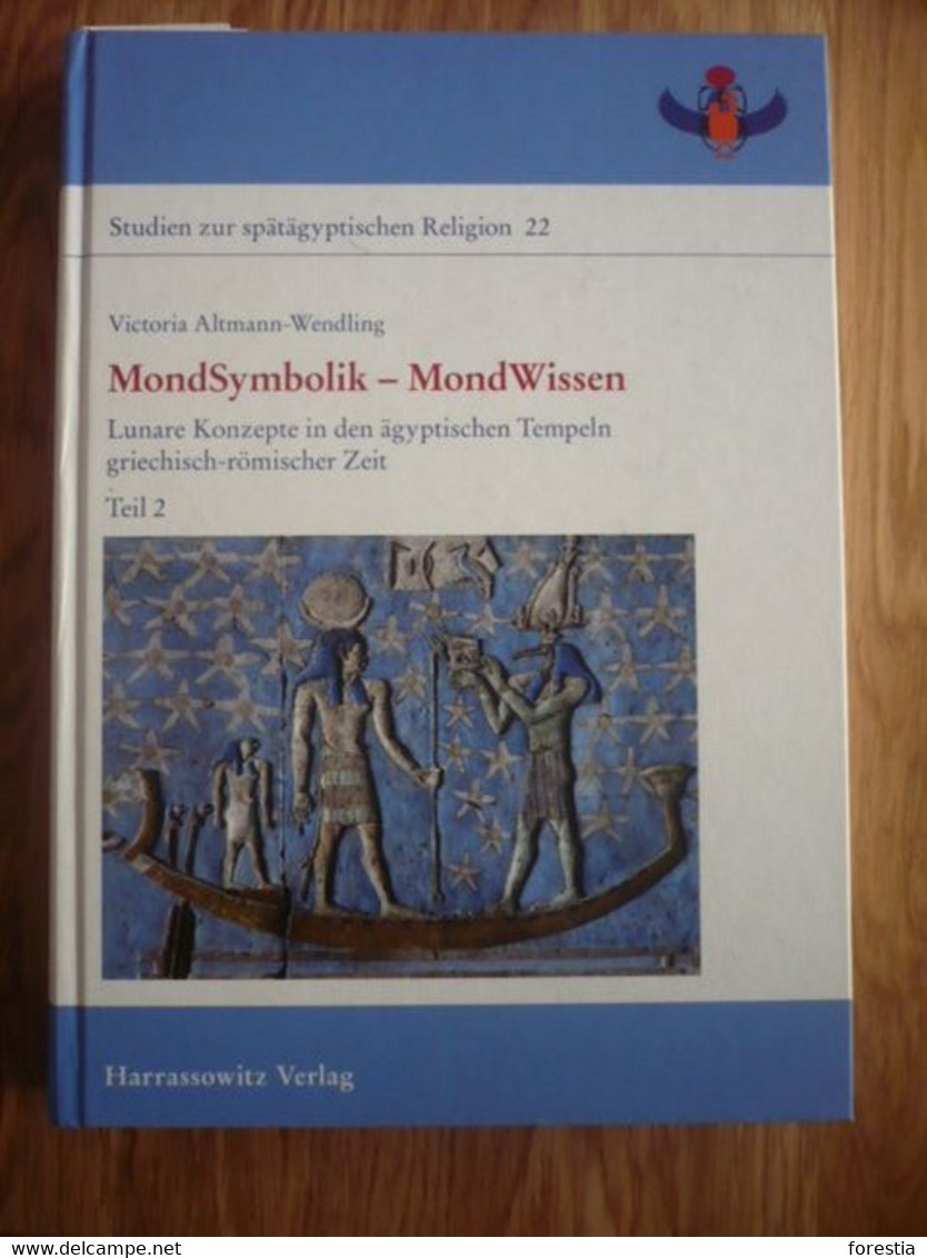 MondSymbolik - MondWissen: Lunare Konzepte In Den ägyptischen Tempeln Griechisch-römischer Zeit - Archéologie