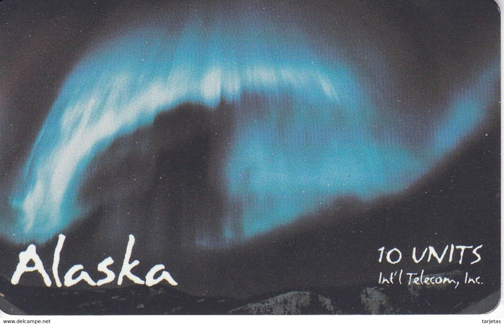 TARJETA DE ALASKA DE UNA AURORA BOREAL DE 10 UNITS - Cartes à Puce