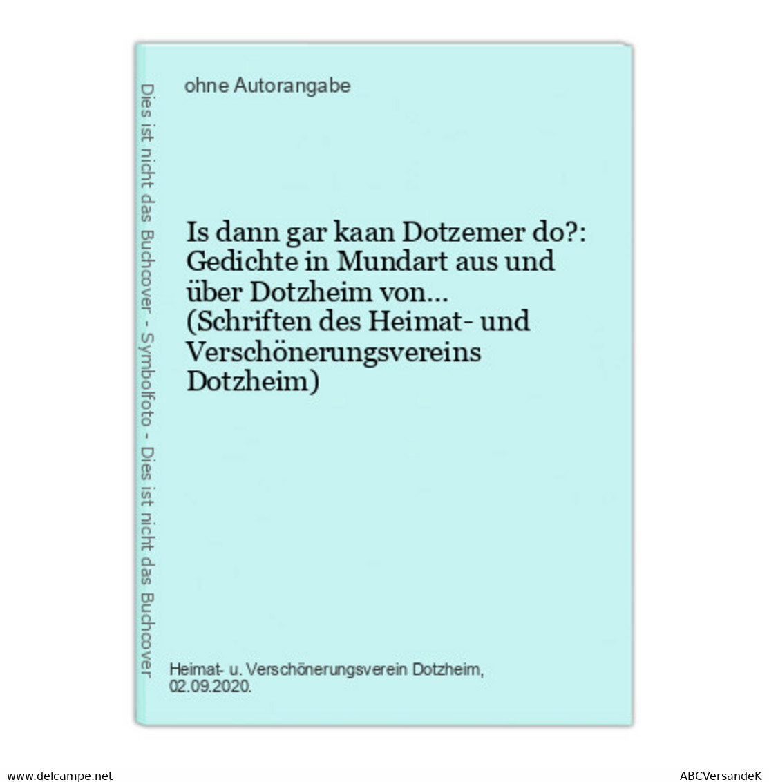 Is Dann Gar Kaan Dotzemer Do?: Gedichte In Mundart Aus Und über Dotzheim Von... (Schriften Des Heimat- Und Ver - Hessen