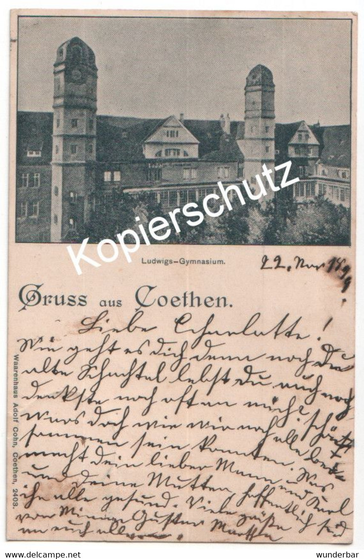 Gruss Aus Coethen  1899 - Ludwigs Gymnasium  (z6986) - Koethen (Anhalt)