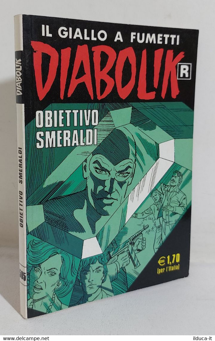 I107127 DIABOLIK R Ristampa 2003 N. 505 - Obiettivo Smeraldi - Diabolik