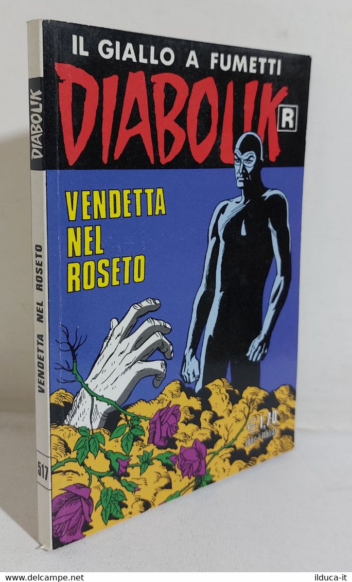 I107129 DIABOLIK R Ristampa 2004 N. 517 - Vendetta Nel Roseto - Diabolik