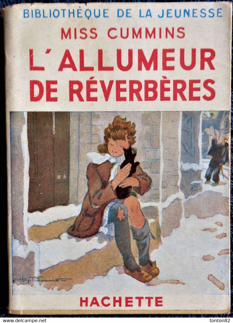 Miss Cummins - L'Allumeur De Réverbères -  Bibliothèque De La Jeunesse  / Hachette - ( 1950 ) . - Bibliotheque De La Jeunesse