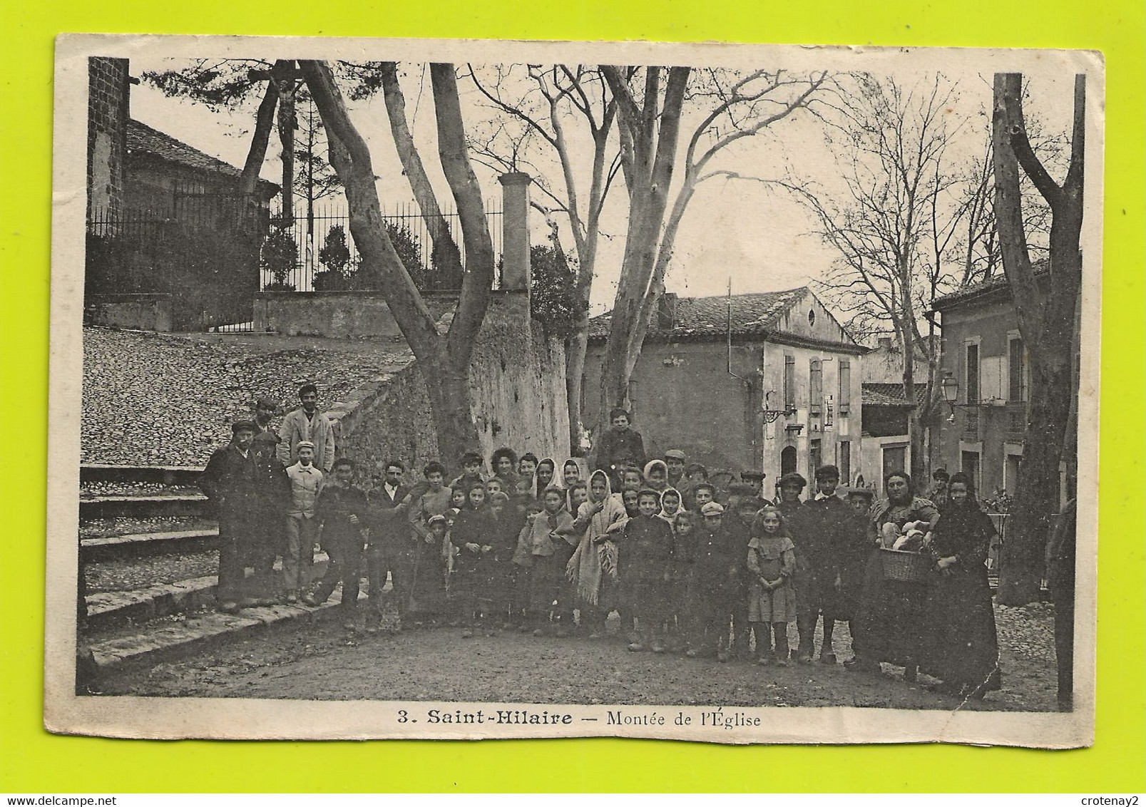 11 SAINT HILAIRE N°3 Vers Carcassonne Montée De L'Eglise Beaux Personnages Enfants Femme Avec Panier De Pain VOIR DOS - Saint Hilaire