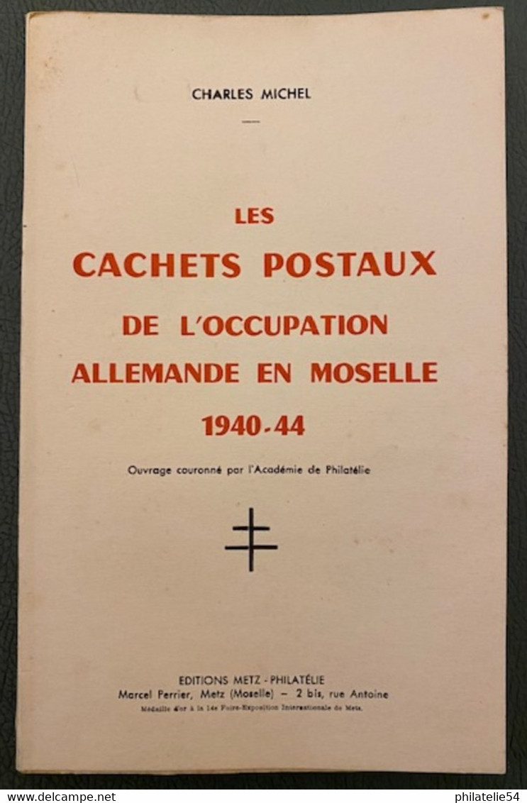 Les Cachets Postaux De L'occupation Allemande En Moselle  1940-1944 - Books On Collecting