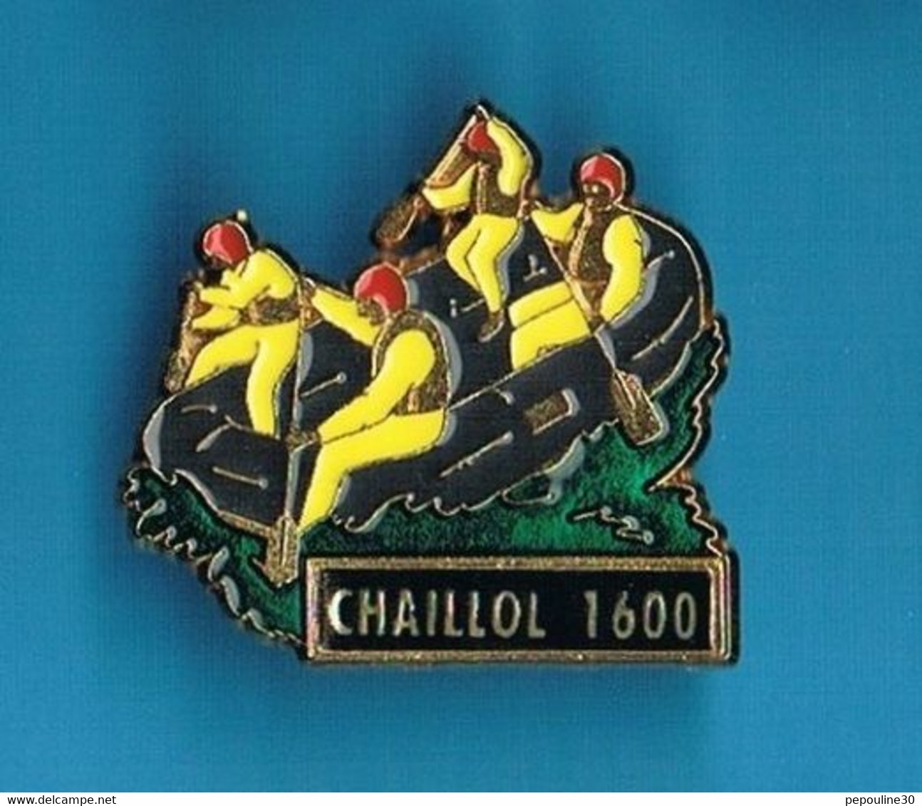 1 PIN'S  //    ** RAFTING / CHAILLOL 1600 ** . (Martineau-Saumur) - Canoeing, Kayak