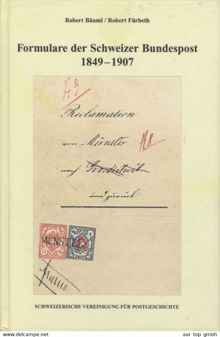 Schweiz, Formulare Der Schweizer Bundespost 1849-1907 Robert Bäumel Robert Fürbeth 1999 Hardcover 111 Seiten 348gr - Autres & Non Classés