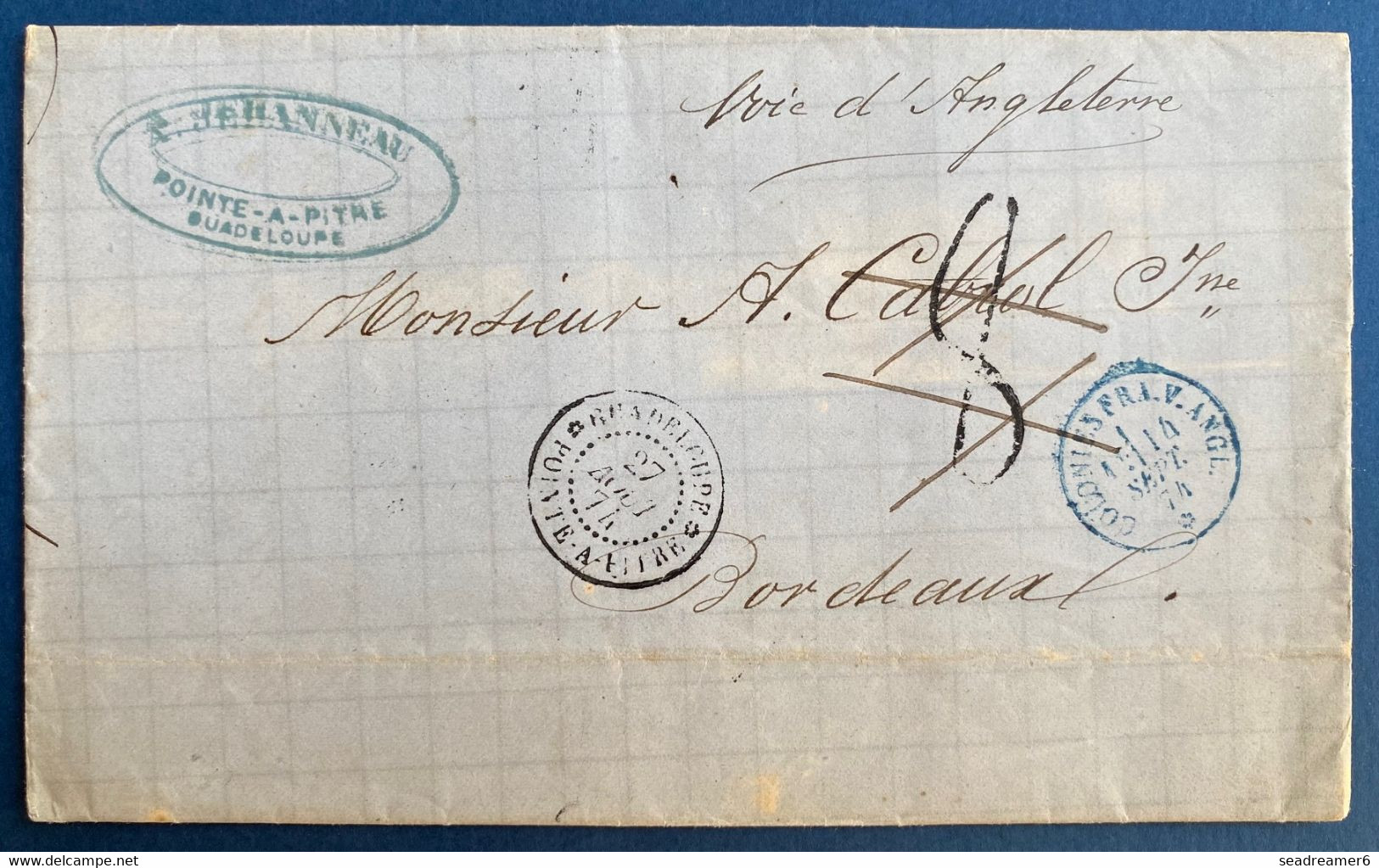 Guadeloupe Lettre Aout 1874 Pour Bordeaux Voie D'Angleterre Dateur "pointe à Pitre / Guadeloupe" + Dateur Ligne Bleu TTB - Lettres & Documents