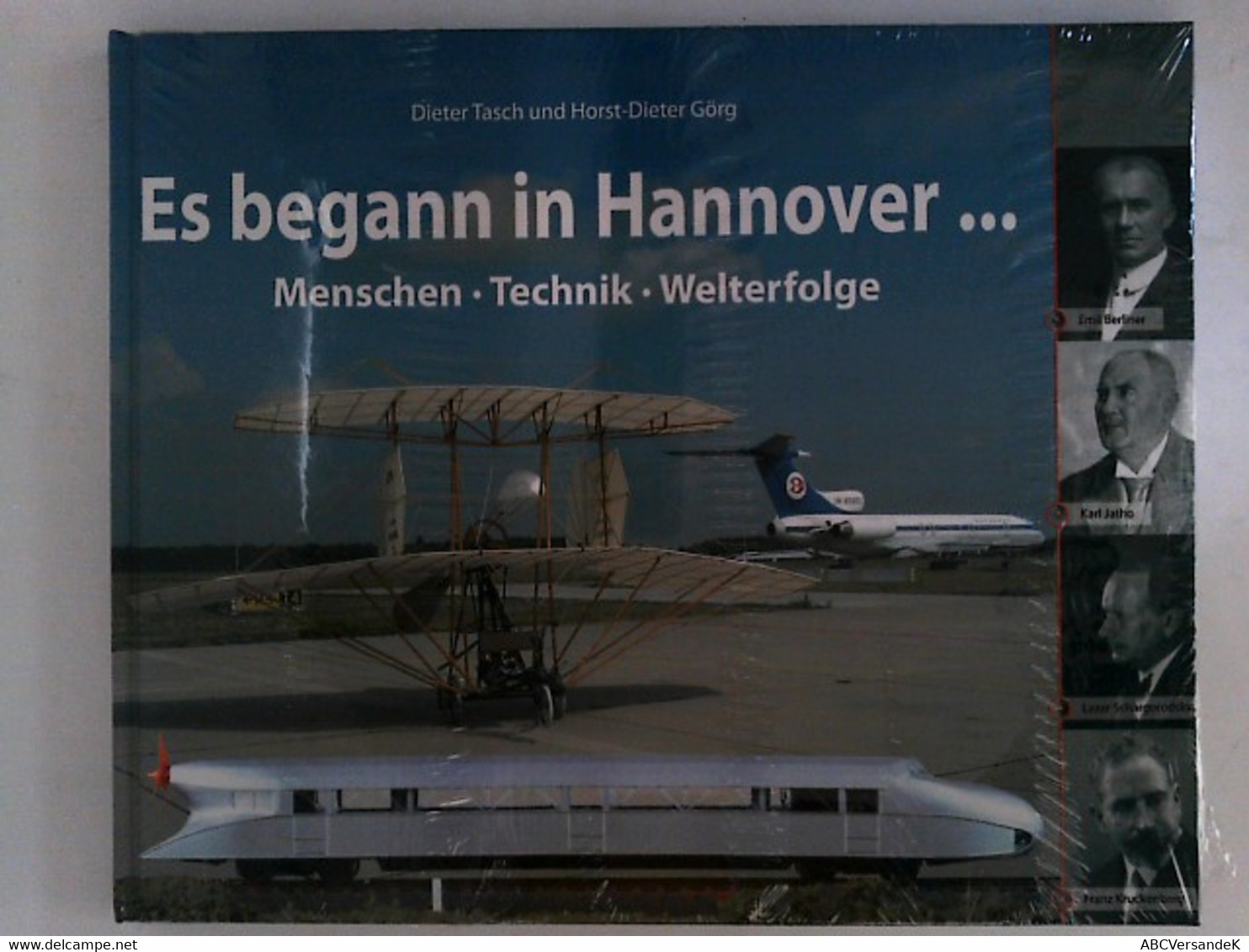 Es Begann In Hannover...: Menschen - Technik - Welterfolge - Technik