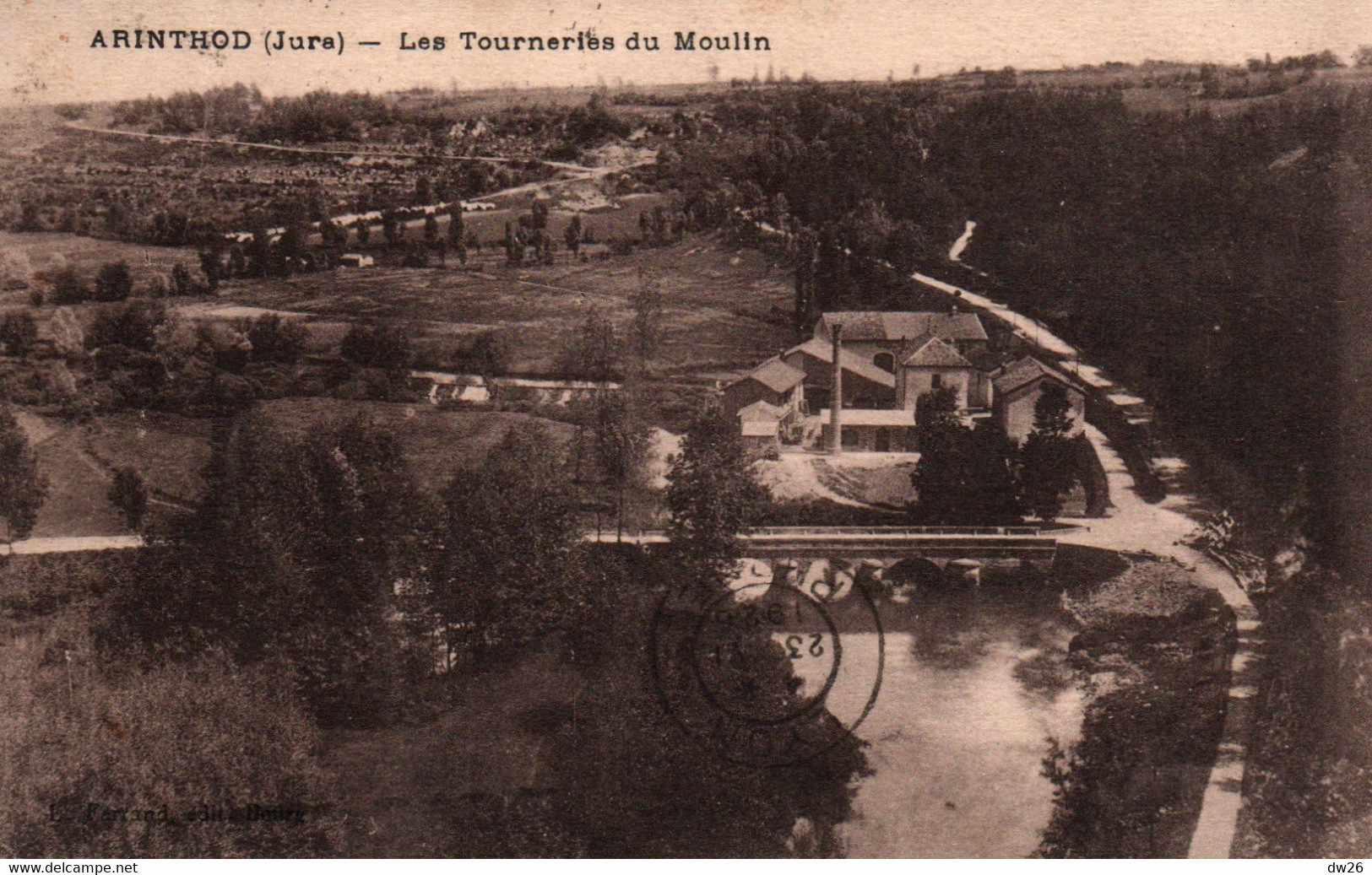 Arinthod (Jura) Les Tourneries Du Moulin (Vallée De La Valouse)  Editions L. Ferrand - Carte De 1926 - Villers Farlay