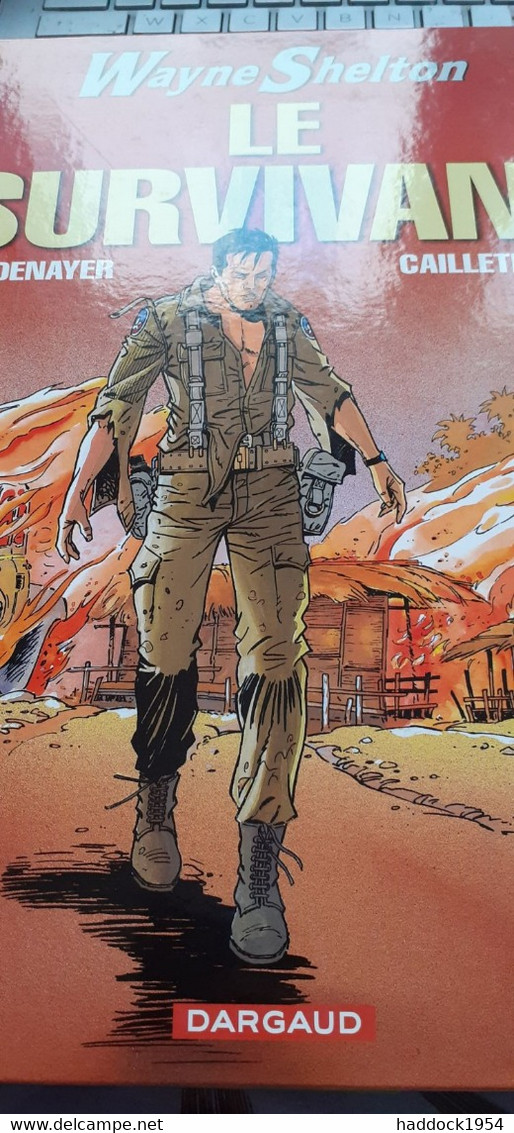 Le Survivant WAYNE SHELTON DENAYER CAILLETEAU Dargaud 2004 - Wayne Shelton