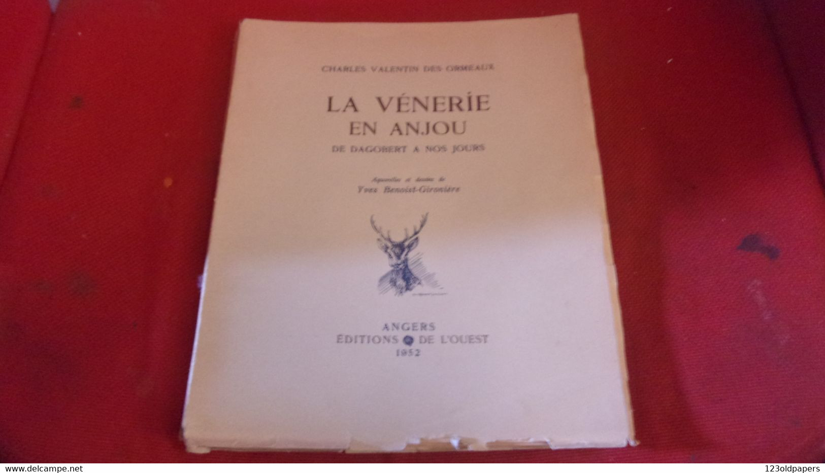 ️ CHASSE  1952 Charles Valentin Des Ormeaux. La Vénerie En Anjou DE DAGOBERT A NOS JOURS ILLUSTRE BENOIST GIRONIERE - Sin Clasificación