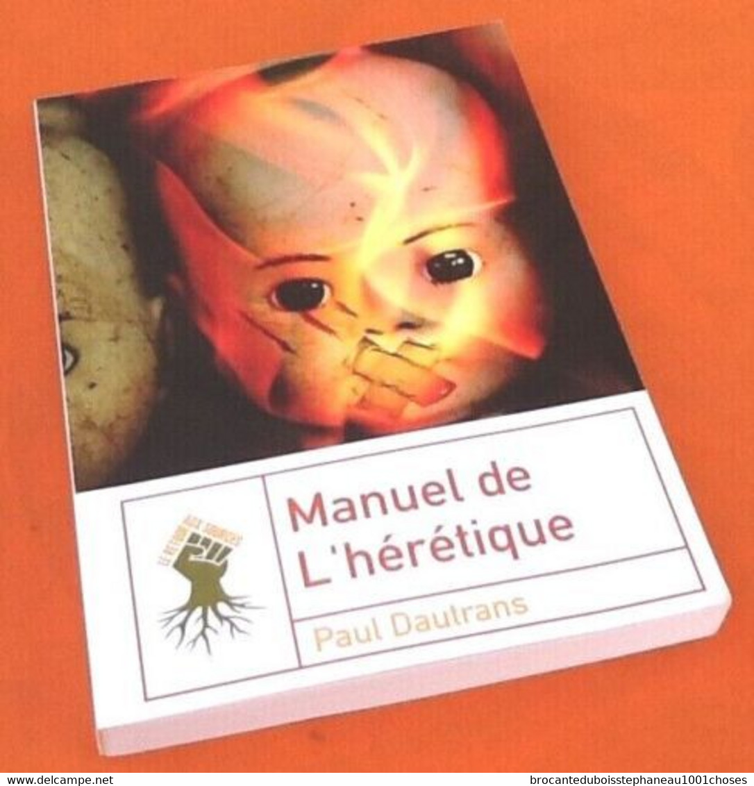 Paul Dautrans Le Manuel De L' Hérétique (2010) - Sociologia