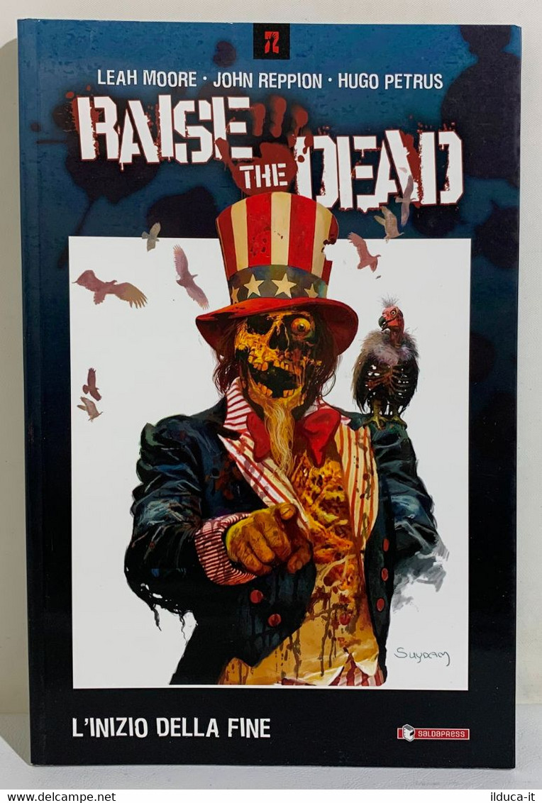 I107496 Moore / Reppion / Petrus - RAISE THE DEAD Vol. 1 - L'inizio Della Fine - Primeras Ediciones