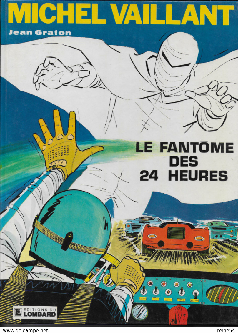 Michel VAILLANT - LE FANTOME DES 24 HEURES - 1972 -Auteur : Jean GRATON -Editions Du LOMBARD - Michel Vaillant