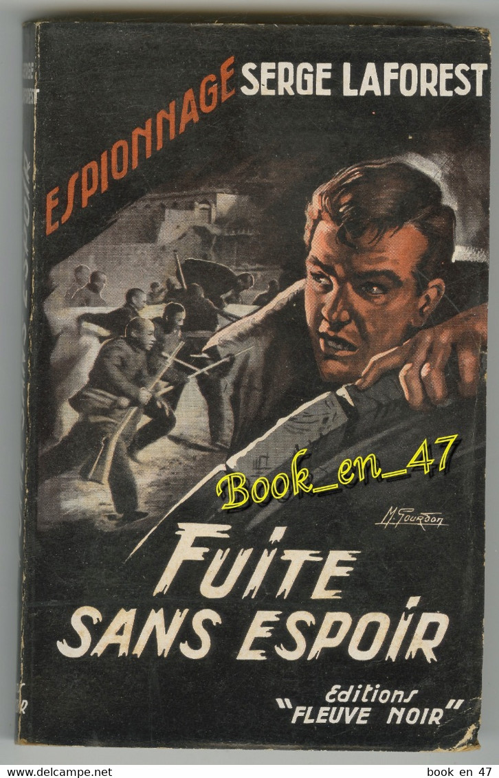 {81303} Serge Laforest , Fleuve Noir Espionnage N° 119 , EO 1957 ; Fuite Sans Espoir ; M. Gourdon   " En Baisse " - Fleuve Noir