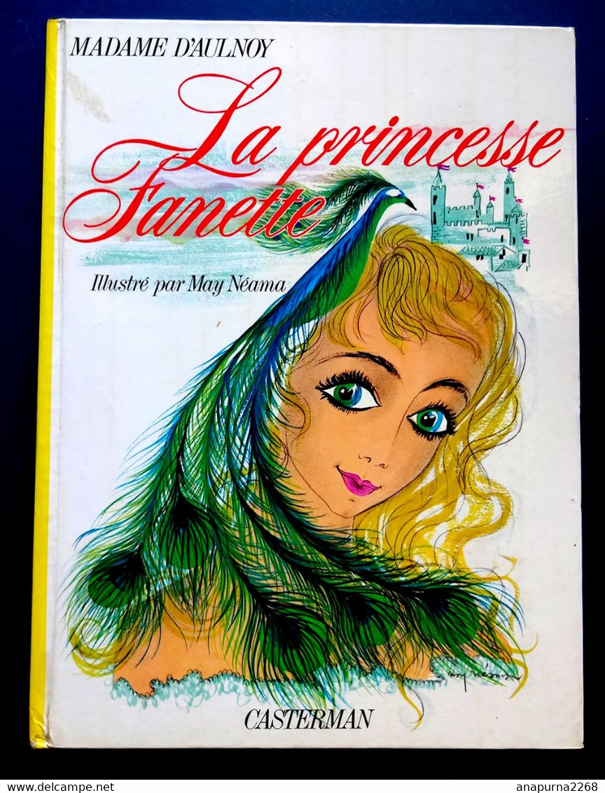 LA PRINCESSE  FANETTE......MADAME D' AULNOY....ILLUSTRATION MAY NEAMA.....1968.....COLLECTION L' AGE D'OR - Casterman